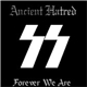 Ancient Hatred - Forever We Are